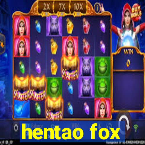 hentao fox